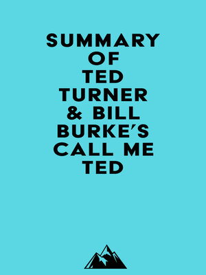 cover image of Summary of Ted Turner & Bill Burke's Call Me Ted